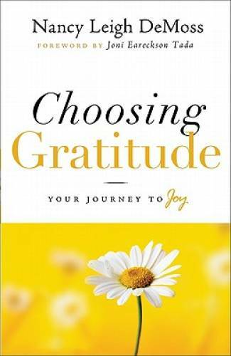 Choosing Gratitude: Your Journey to Joy - Paperback - VERY GOOD
