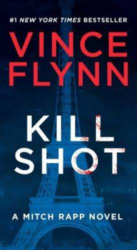 Kill Shot: An American Assassin Thriller (A Mitch Rapp Novel) - VERY GOOD