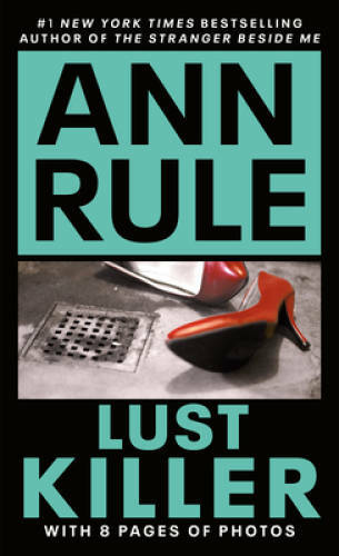 Lust Killer, Updated Edition - Mass Market Paperback By Ann Rule - ACCEPTABLE