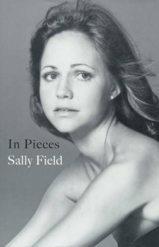 In Pieces - Hardcover By Field, Sally - VERY GOOD