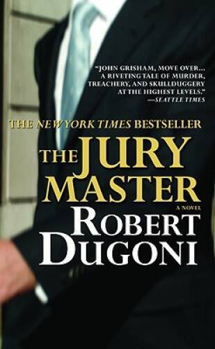 The Jury Master - Mass Market Paperback By Dugoni, Robert - VERY GOOD