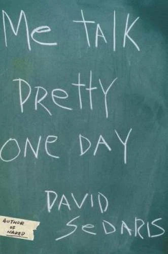Me Talk Pretty One Day - Hardcover By Sedaris, David - VERY GOOD - image 2