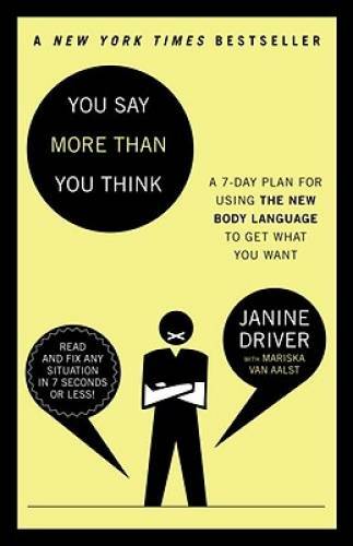 You Say More Than You Think: A 7-Day Plan for Using the New Body Language - GOOD