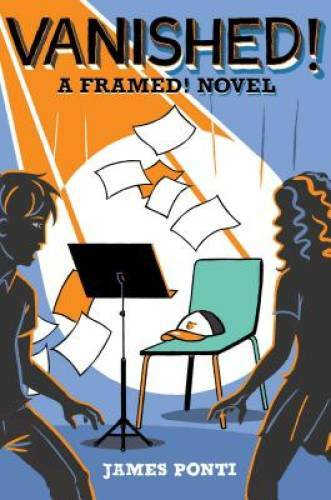 Vanished! (Framed!) - Paperback By Ponti, James - VERY GOOD