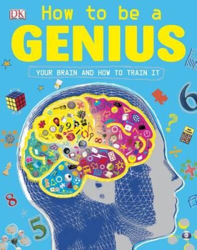 How to Be a Genius - Paperback By DK Publishing - GOOD