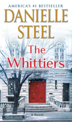 The Whittiers: A Novel - Mass Market Paperback By Steel, Danielle - GOOD
