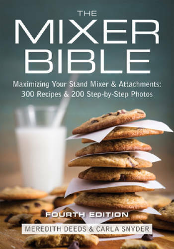 The Mixer Bible: 300 Recipes For Your Stand Mixer - Paperback - GOOD