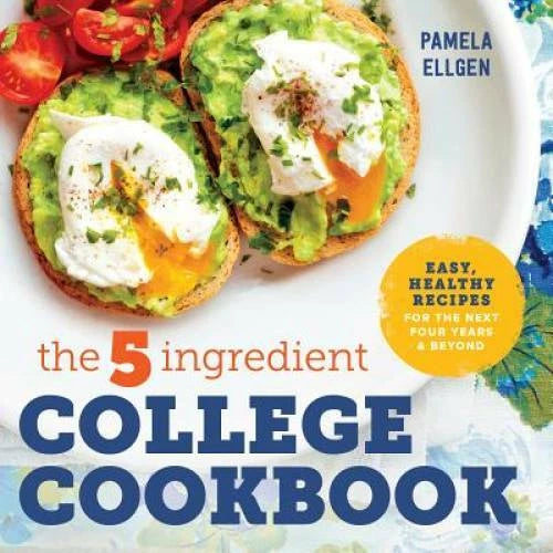 The 5-Ingredient College Cookbook: Easy, Healthy Recipes for the Nex - VERY GOOD - image 2