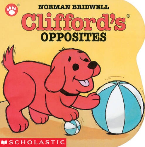 Clifford's Opposites - Board book By Bridwell, Norman - VERY GOOD