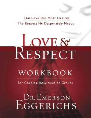 Love and Respect Workbook: The Love She Most Desires; The Respect - VERY GOOD - image 2
