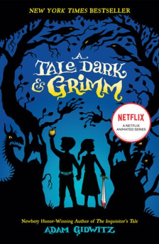 A Tale Dark and Grimm - Paperback By Gidwitz, Adam - VERY GOOD