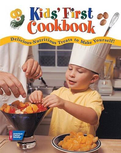 Kids' First Cookbook: Delicious-Nutr<wbr/>itious Treats to Make Yourself! - VERY GOOD