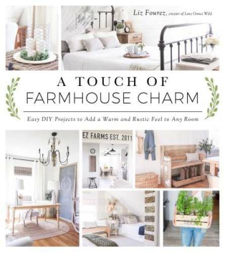 A Touch of Farmhouse Charm: Easy DIY Projects to Add a Warm and Rust - VERY GOOD