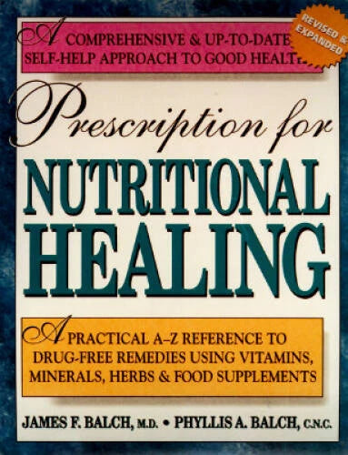 Prescription for Nutritional Healing: A Practical A-Z Reference to D - VERY GOOD - image 2