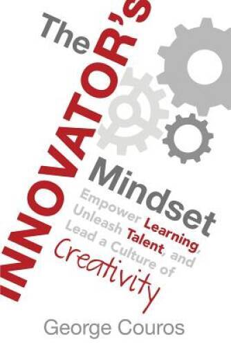 The Innovator's Mindset: Empower Learning, Unleash Talent, and Lead  - VERY GOOD