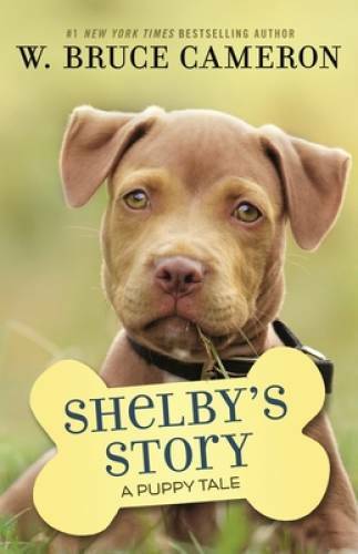 Shelby's Story: A Dog's Way Home Tale - Hardcover By Cameron, W. Bruce - GOOD