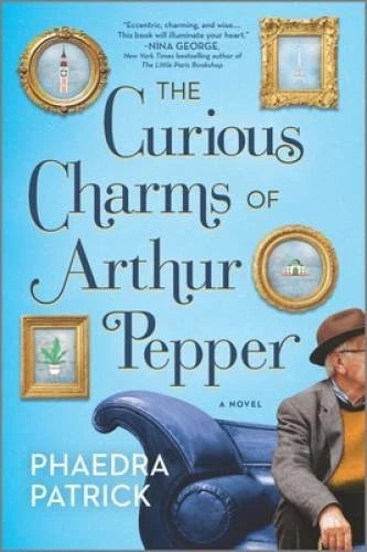 The Curious Charms of Arthur Pepper - Paperback By Patrick, Phaedra - GOOD - image 2