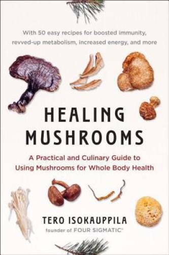 Healing Mushrooms: A Practical and Culinary Guide to Using Mushrooms for - GOOD