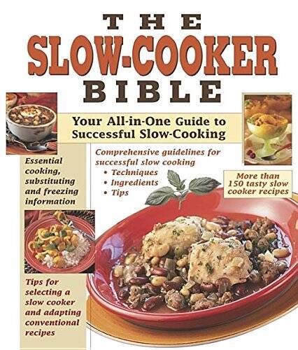 The Slow Cooker Bible - Hardcover By Favorite Brand Name Recipes - VERY GOOD
