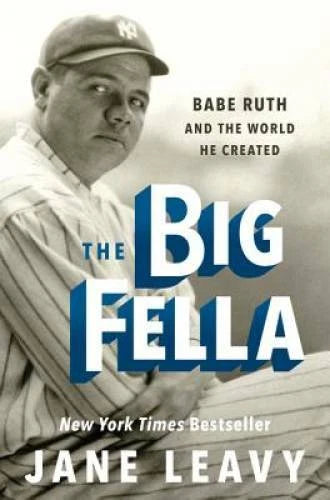 The Big Fella: Babe Ruth and the World He Created - Hardcover - GOOD - image 2