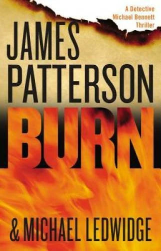 Burn (Michael Bennett) - Hardcover By Patterson, James - VERY GOOD - image 2