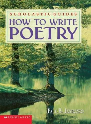 How To Write Poetry Scholastic Guides - Paperback By Janeczko, Paul - GOOD - image 2