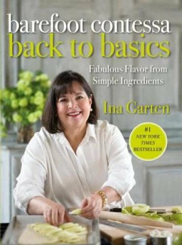 Barefoot Contessa Back to Basics: Fabulous Flavor from Simple - VERY GOOD - image 2