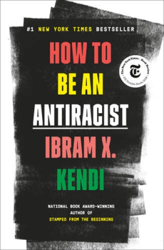 How to Be an Antiracist - Hardcover By Kendi, Ibram X. - GOOD