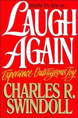 Laugh Again - Paperback By Swindoll, Charles R. - VERY GOOD