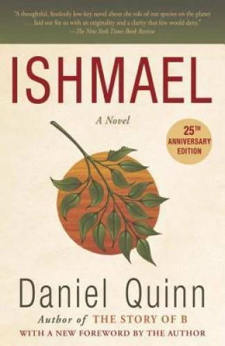 Ishmael: An Adventure of the Mind and Spirit - Paperback By Daniel Quinn - GOOD - image 2