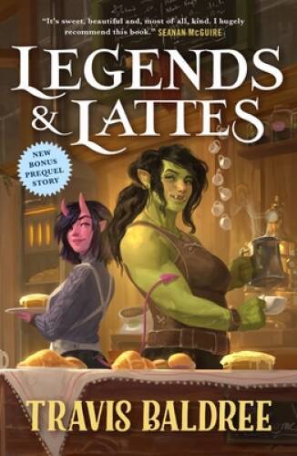 Legends Lattes: A Novel of High Fantasy and Low Stakes - Paperback - VERY GOOD