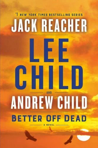 Better Off Dead: A Jack Reacher Novel - Hardcover By Child, Lee - VERY GOOD - image 2