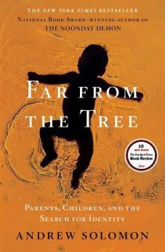 Far From the Tree: Parents, Children and the Search for Identity - VERY GOOD - image 2