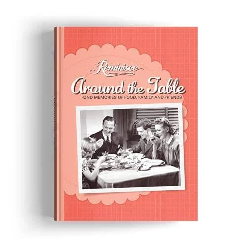 Reminisce Around the Table Fond Memories of Food, Family and Friends - VERY GOOD - image 2