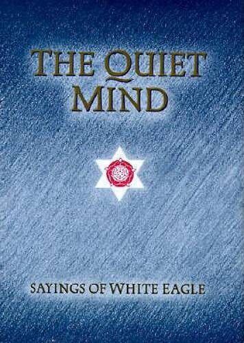 Quiet Mind - Hardcover By White Eagle - VERY GOOD