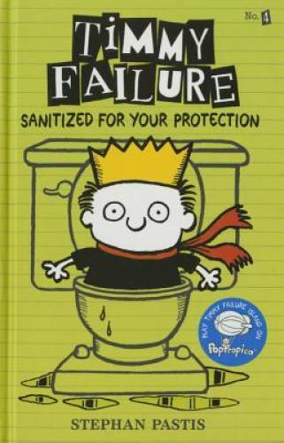 Timmy Failure: Sanitized for Your Protection - Hardcover - VERY GOOD