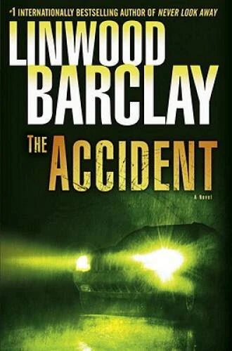 The Accident: A Thriller - Hardcover By Barclay, Linwood - GOOD - image 2