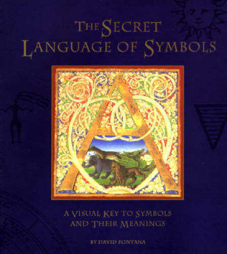 The Secret Language of Symbols: A Visual Key to Symbols Their Meanings - GOOD