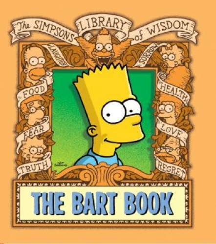 The Bart Book (Simpsons Library of Wisdom) - Hardcover By Groening, Matt - GOOD