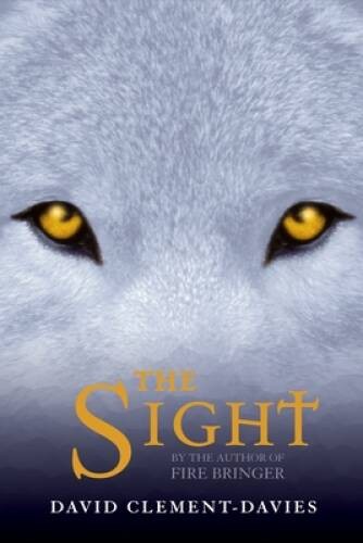 The Sight - Paperback By Clement-Davies<wbr/>, David - VERY GOOD