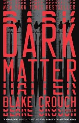 Dark Matter: A Novel - Paperback By Crouch, Blake - VERY GOOD - image 2