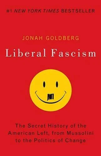 Liberal Fascism: The Secret History of the American Left, From Mussolini - GOOD - image 2