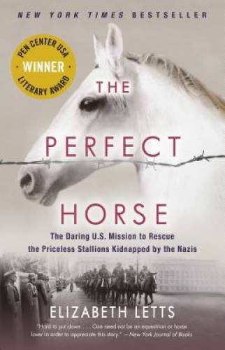 The Perfect Horse: The Daring U.S. Mission to Rescue the Priceless S - VERY GOOD