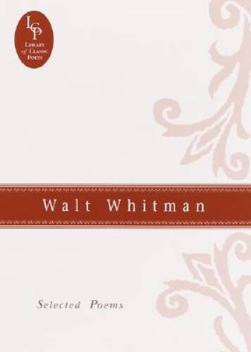 Walt Whitman: Selected Poems - Hardcover By Walt Whitman - GOOD