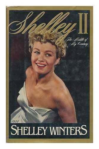 Shelley II: The Middle of My Century - Hardcover By Winters, Shelley - GOOD