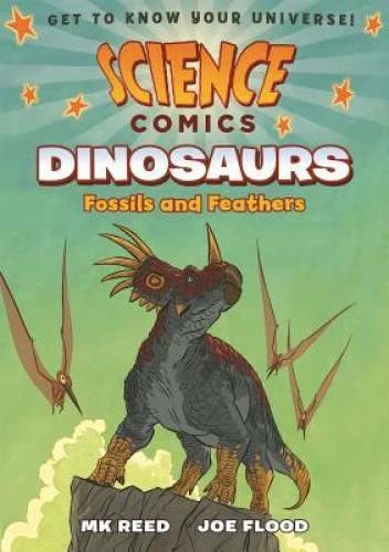 Science Comics: Dinosaurs: Fossils and Feathers - Paperback By Reed, MK - GOOD - image 2