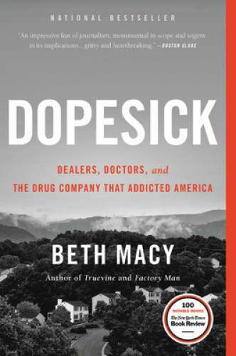 Dopesick: Dealers, Doctors, and the Drug Company that Addicted America - GOOD