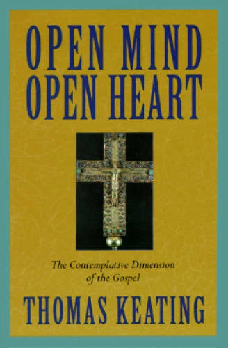 Open Mind, Open Heart: The Contemplative Dimension of the Gospel - VERY GOOD - image 2