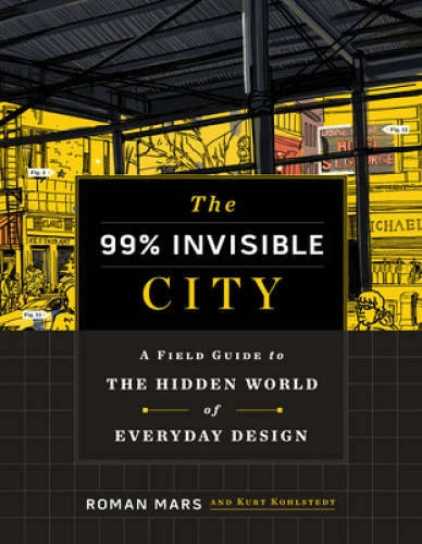 The 99% Invisible City: A Field Guide to the Hidden World of Eve - VERY GOOD - image 2