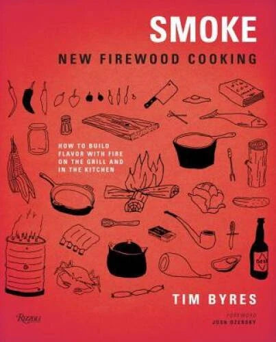Smoke: New Firewood Cooking - Hardcover By Byres, Tim - GOOD - image 2